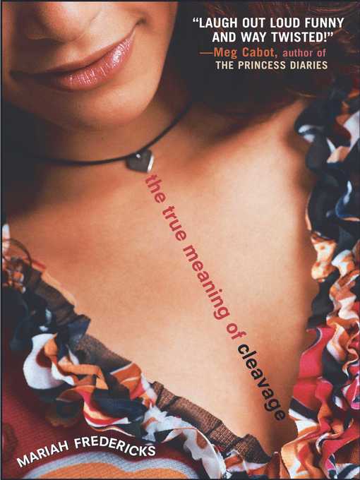Title details for The True Meaning of Cleavage by Mariah Fredericks - Wait list